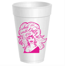  What Would Dolly Do Foam Cups